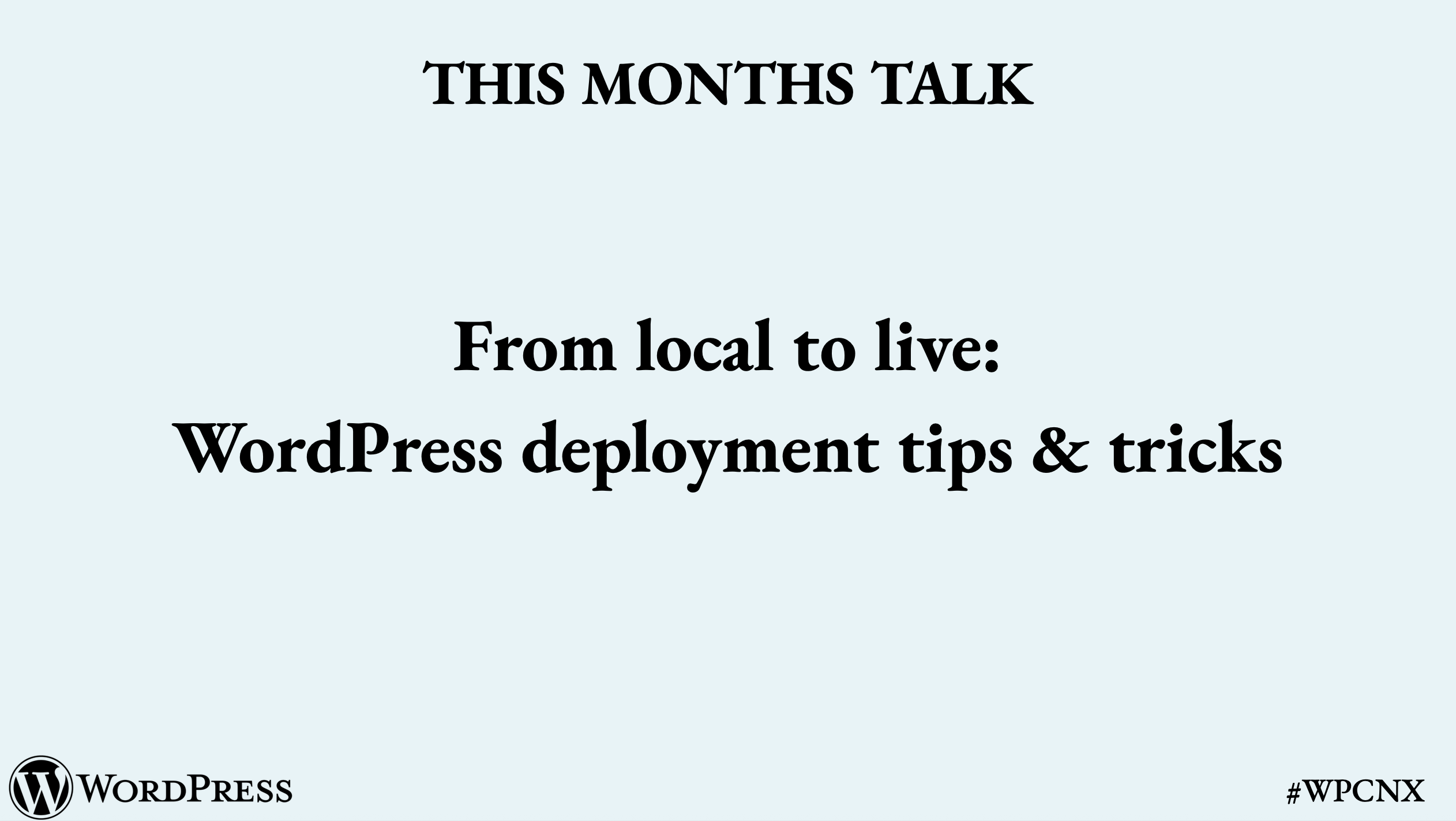 From local to live: WordPress deployment tips & tricks (January 2025)