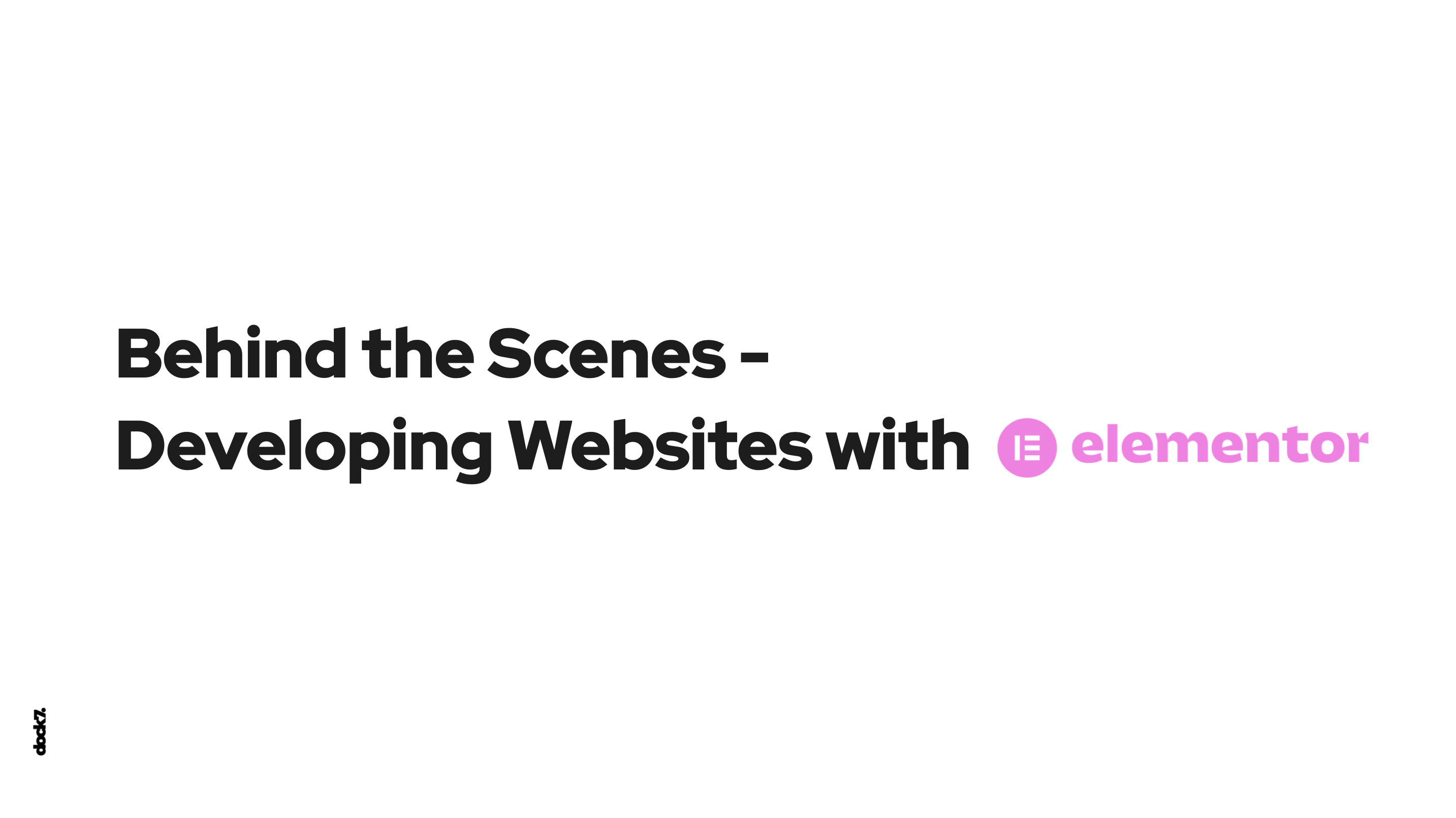 Behind the Scenes- Developing Websites with Elementor (November 2025)