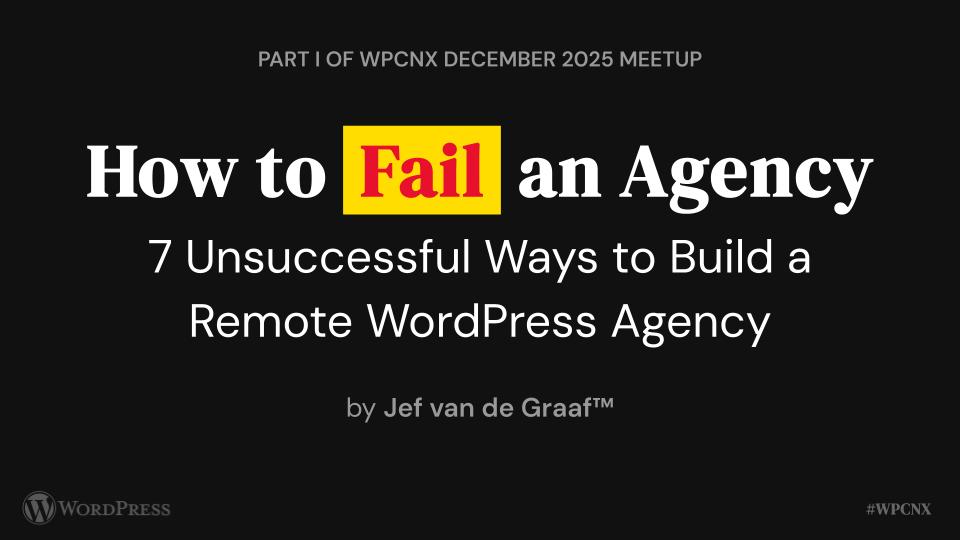 How to Fail an Agency