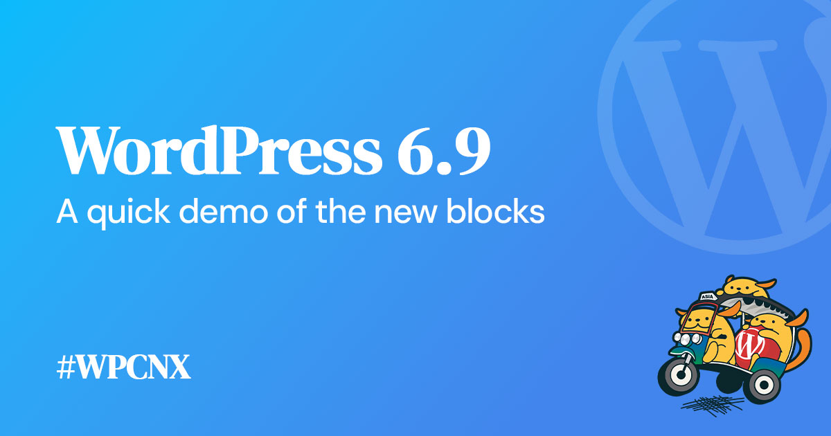 WordPress 6.9: A Quick Demo of the New Blocks